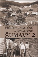 Příběhy z válečné a poválečné Šumavy 2 - Kniha