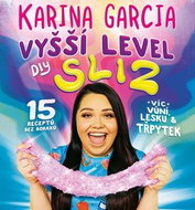 Vyšší level DIY Sliz: 15 receptů bez boraxu - Kniha