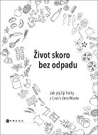 Život skoro bez odpadu: Jak jej žijí holky z Czech Zero Waste - Kniha