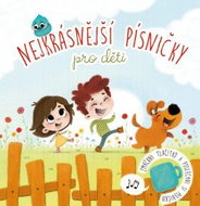 Nejkrásnější písničky pro děti - Kniha