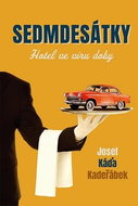 Sedmdesátky: Hotel ve víru doby - Kniha