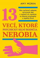 13 vecí, ktoré psychicky silní rodičia nerobia - Kniha