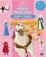 Jak se oblékají Princezny Koně a poníci - Oblékací panenky
