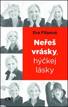Neřeš vrásky, hýčkej lásky - Kniha - Main image