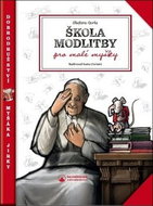 Škola modlitby pro malé myšky: Dobrodružství myšáka Jirky - Kniha