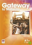 Gateway to Maturita 2nd Edition A1+: Workbook - Kniha
