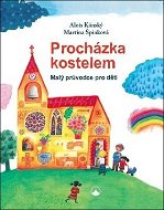 Procházka kostelem: Malý průvodce pro děti - Kniha