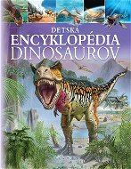 Detská encyklopédia dinosaurov - Kniha