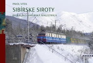 Sibírske siroty: Bajkalsko-amurská magistrála - Kniha