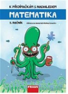 K přijímačkám s nadhledem Matematika 5. ročník 2v1 - Kniha