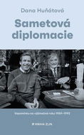 Sametová diplomacie: Vzpomínky na výjimečné roky 1989–1992 - Kniha