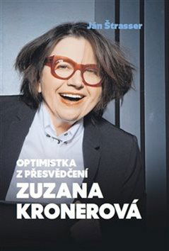 Optimistka z přesvědčení Zuzana Kronerová - Kniha - Hlavní obrázek