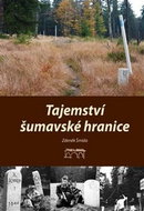 Tajemství šumavské hranice - Kniha