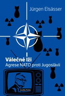 Válečné lži: Agrese NATO proti Jugoslávii - Kniha