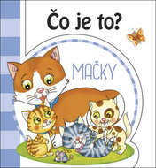 Čo je to? Mačky - Kniha