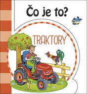 Čo je to? Traktory - Kniha
