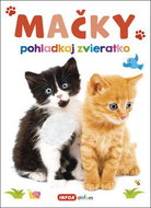 Mačky pohladkaj zvieratko - Kniha