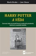 Harry Potter a věda: Čarovná věda na pozadí kouzel, podivných předmětů, lektvarů a mnohého dalšího - Kniha