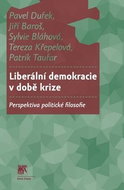 Liberální demokracie v době krize: Perspektiva politické filosofie - Kniha