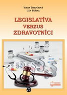 Legislatíva verzus zdravotníci - Kniha