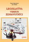 Legislatíva verzus zdravotníci - Kniha