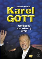 Karel Gott Umělecký a soukromý život - Kniha