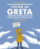 Volám sa Greta: Manifest nového zeleného hnutia mládeže z celého sveta - Kniha