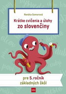 Krátke cvičenia a úlohy zo slovenčiny pre 5. ročník základných škôl - Kniha