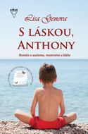S láskou, Anthony: Román o autizme, materstve a láske - Kniha