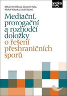 Mediační, prorogační a rozhodčí doložky o řešení přeshraničních sporů - Kniha