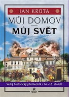 Můj domov, můj svět: Velký historický přehledník 16. - 18. století - Kniha
