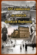 100 zajímavostí ze starých Českých Budějovic - Kniha