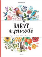 Barvy v přírodě: Malovaná příroda - Kniha