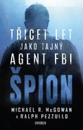 Špion Třicet let jako tajný agent FBI - Kniha