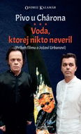 Pivo u Chárona Voda, ktorej nikto neveril: Príbeh filmu o Jožovi Urbanovi - Kniha