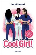 Cool Girl!: Jedinečný interaktivní YONG ADULT román - Kniha