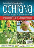 Ochrana ovocných rastlín proti chorobám: Praktické rady záhradkárom - Kniha