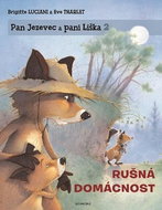 Pan Jezevec a paní Liška 2 Rušná domácnost - Kniha