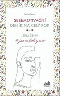 Sebemotivační deník na celý rok: Jsem žena #jsembohyne - Kniha