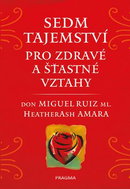 Sedm tajemství pro zdravé a šťastné vztahy - Kniha