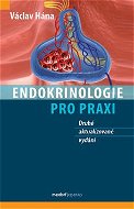 Endokrinologie pro praxi: 2. aktualizované vydání - Kniha