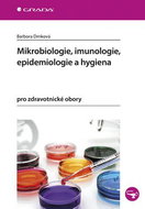 Mikrobiologie, imunologie, epidemiologie a hygiena: pro zdravotnické obory - Kniha