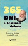 365 dní s Anselmem Grünem: Duchovní lékárna pouštních otců - Kniha