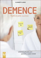 Demence: Užitečná příručka pro pacienty a jejich blízké - Kniha