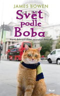 Svět podle Boba: Nová dobrodružství nezvyklé dvojice - Kniha