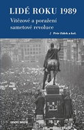 Lidé roku 1989: Vítězové a poražení sametové revoluce - Kniha