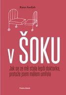 V šoku: Jak se ze mě stala lepší doktorka, protože jsem málem umřela - Kniha