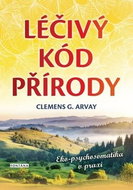 Léčivý kód přírody: Eko-psychosomatika v praxi - Kniha