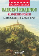 Barokní krajinou Kladského pomezí: Tajemné stezky - Kniha