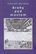 Brehy pod mostom - Kniha
